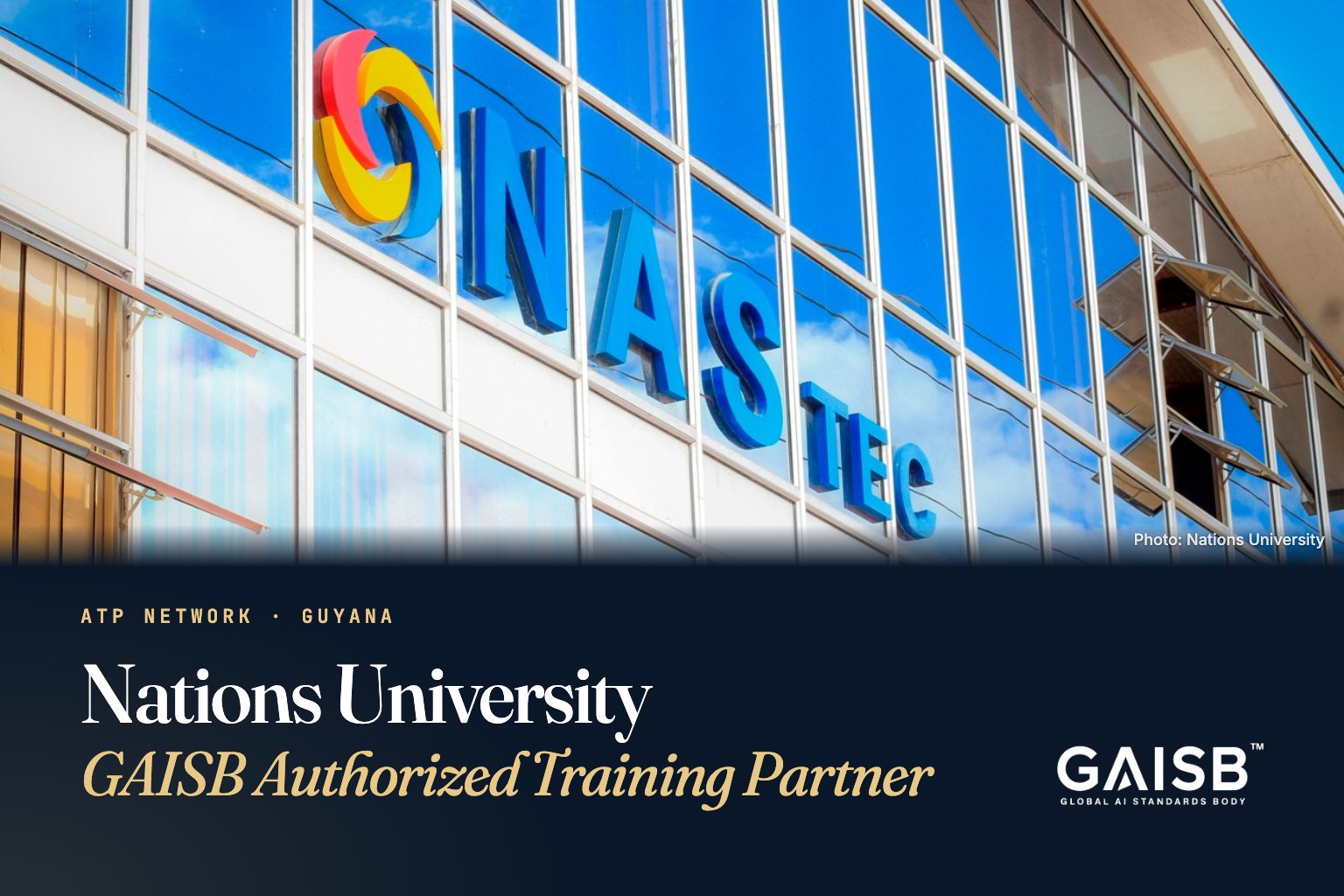 Nations University, GAISB Authorized Training Partner, above the NASTEC sign at Nations University in Georgetown, Guyana